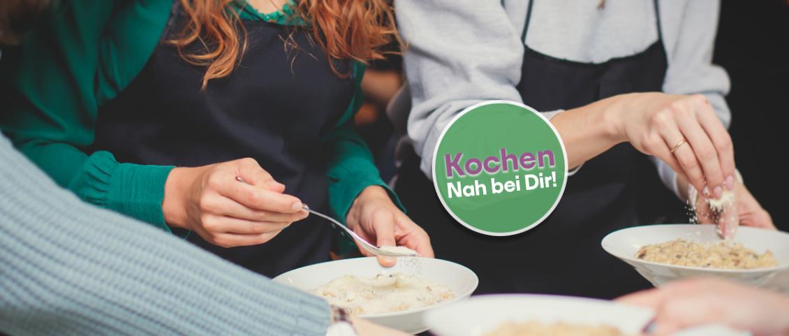 Nah bei Dir! - Kochkurse - Frauengruppe